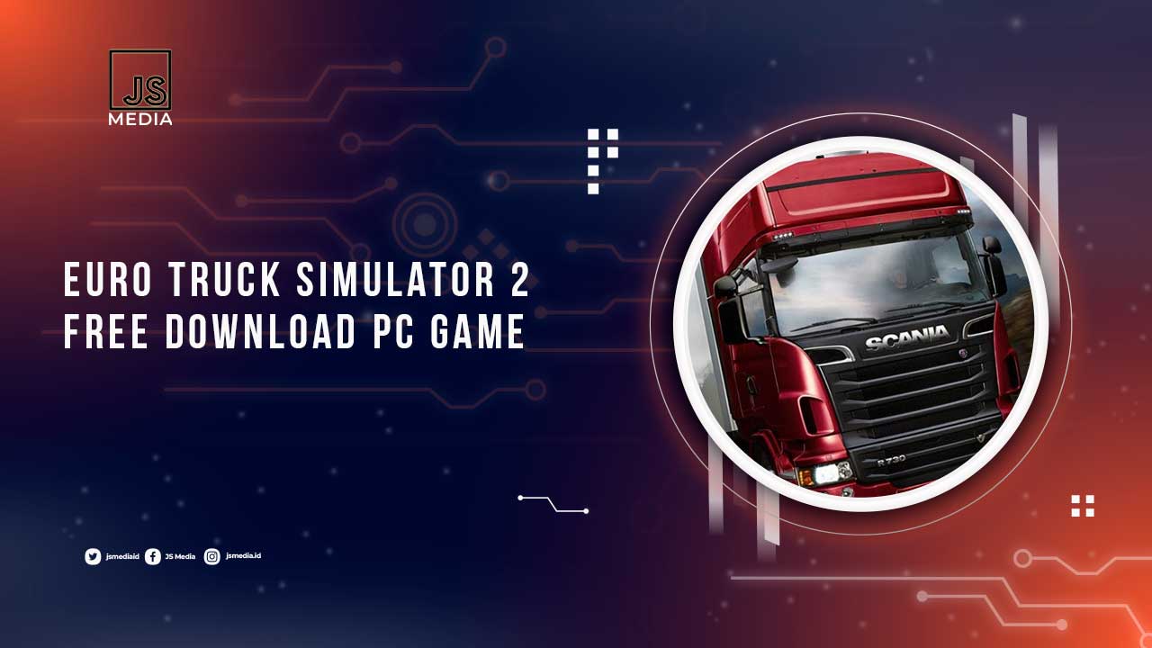 Download Euro Truck Simulator 2 PC