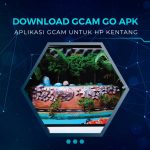 Download GCam Go APK Versi Terbaru