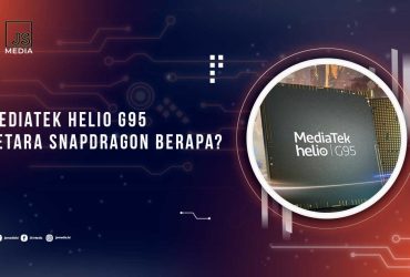 Mediatek Helio G95 Setara Snapdragon Berapa