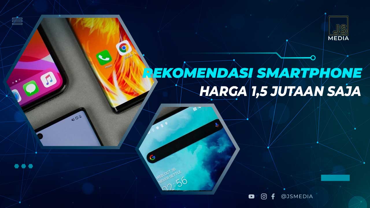 Rekomendasi Smartphone Harga 1,5 Jutaan