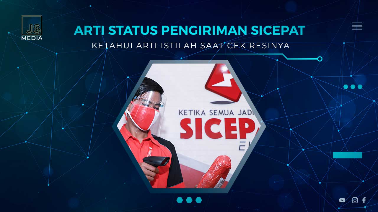 Arti Status Pengiriman SiCepat