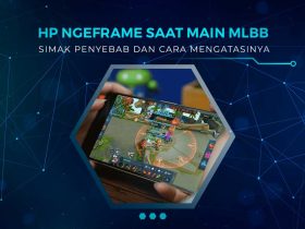 Cara Mengatasi HP Ngeframe Main MLBB