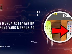 Cara Mengatasi Layar HP Samsung Berubah Warna