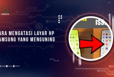 Cara Mengatasi Layar HP Samsung Berubah Warna