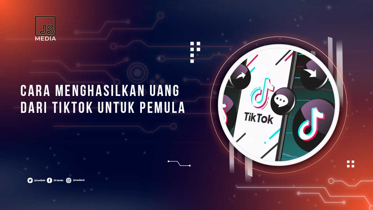 Cara Menghasilkan Uang dari TikTok