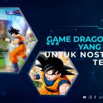 Game Dragon Ball yang Cocok untuk Nostalgia