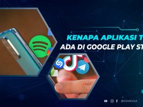 Kenapa Aplikasi Tidak Ada di Play Store