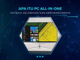 Apa Itu PC All In One