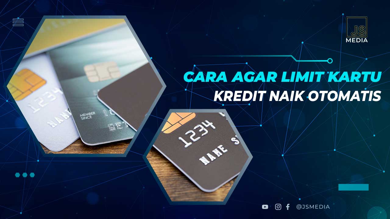 Cara Agar Limit Kartu Kredit Naik Otomatis