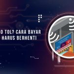 Cara Bayar Tol Tanpa Berhenti Dengan Flo