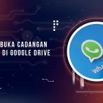 Cara Buka Backup Whatsapp google drive