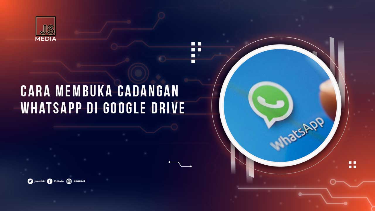 Cara Buka Backup Whatsapp google drive