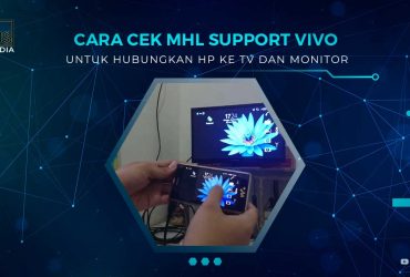 Cara Cek MHL Support Vivo