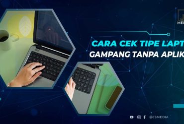 Cara Cek Tipe Laptop Semua Merek