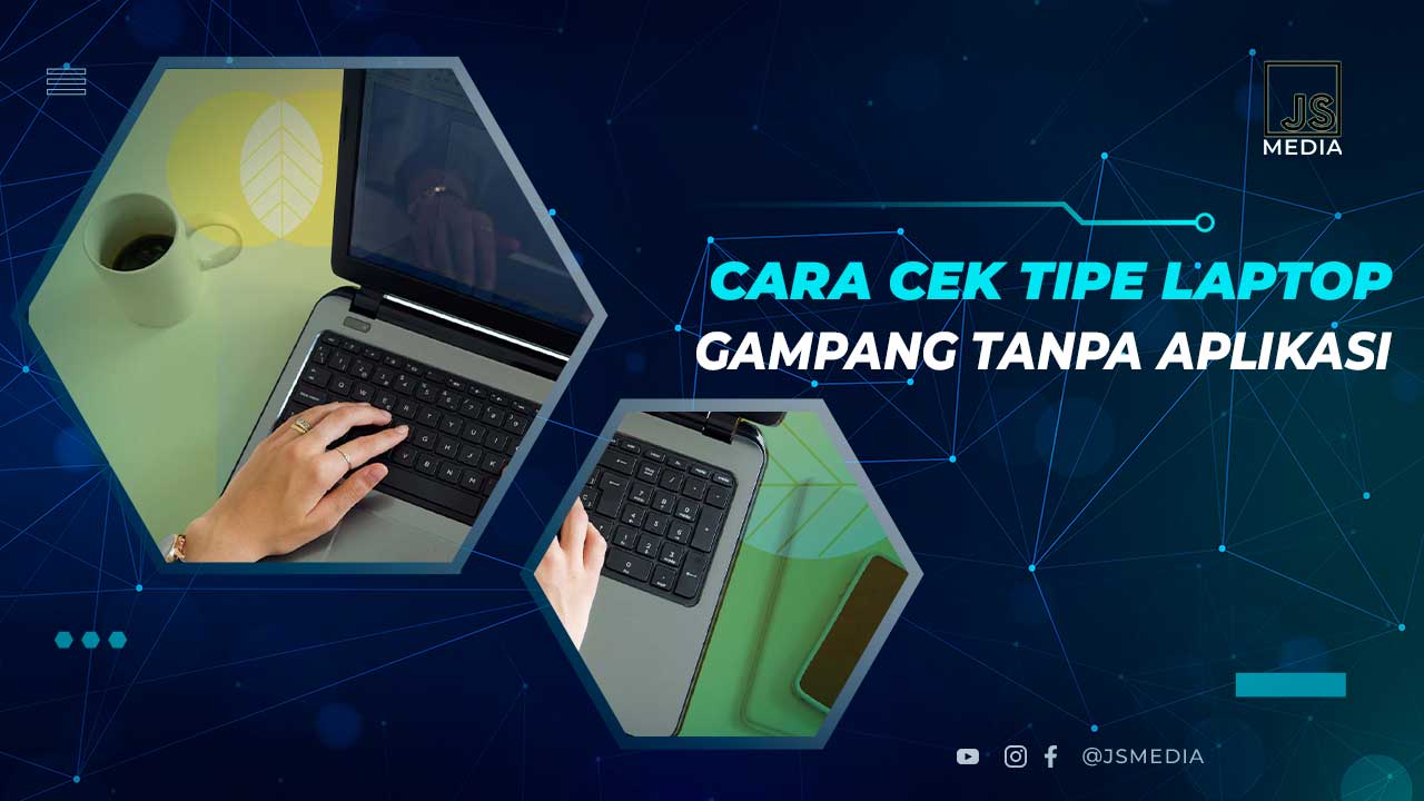 Cara Cek Tipe Laptop Semua Merek