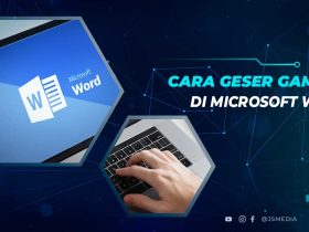Cara Geser Gambar Microsoft Word