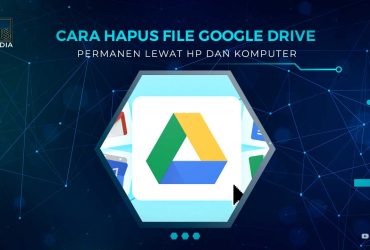 Cara Hapus File Google Drive Permanen