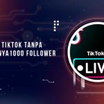 Cara Live TikTok Tanpa Harus 1000 Follower