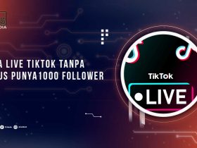 Cara Live TikTok Tanpa Harus 1000 Follower