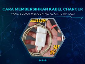 Cara Memberishkan Kabel Charger Menguning