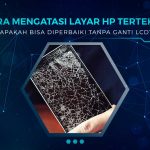 Cara Memperbaiki Layar HP Tertekan