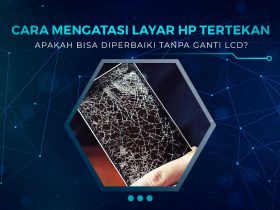 Cara Memperbaiki Layar HP Tertekan