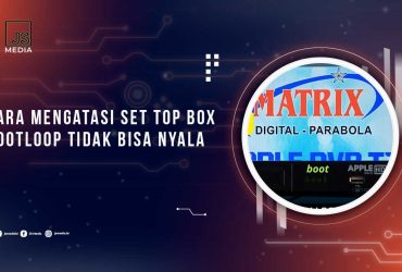 Cara Memperbaiki STB Bootloop