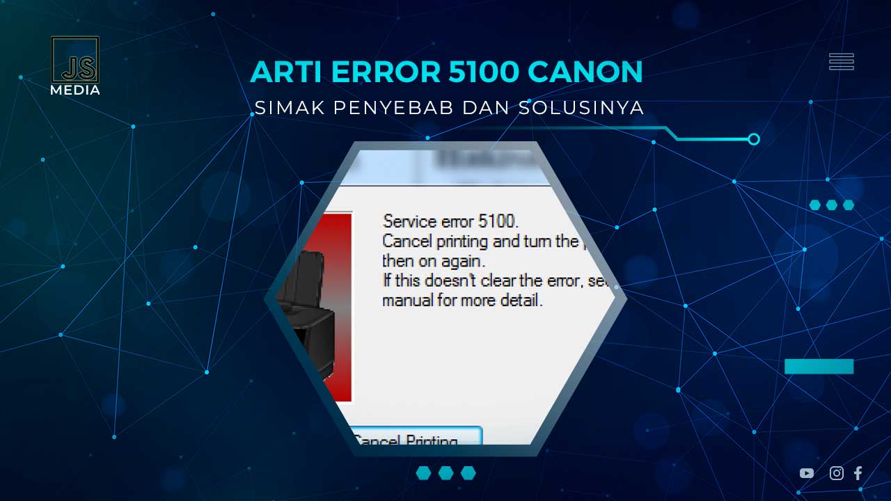 Cara Mengatasi Error 5100 Printer Canon