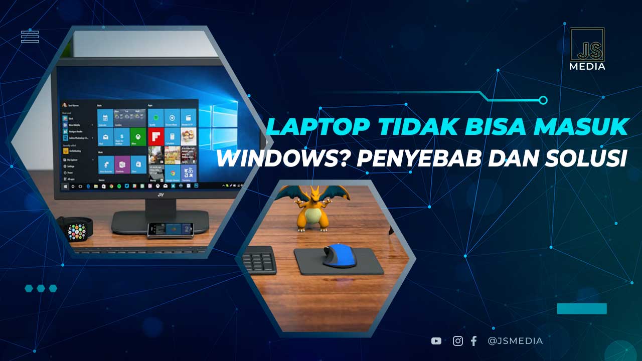 Cara Mengatasi Laptop Tidak Bisa Masuk Windows