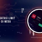 Cara Mengatasi Limit Download MEGA