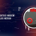 Cara Mengatasi Modem Indihome LOS Merah