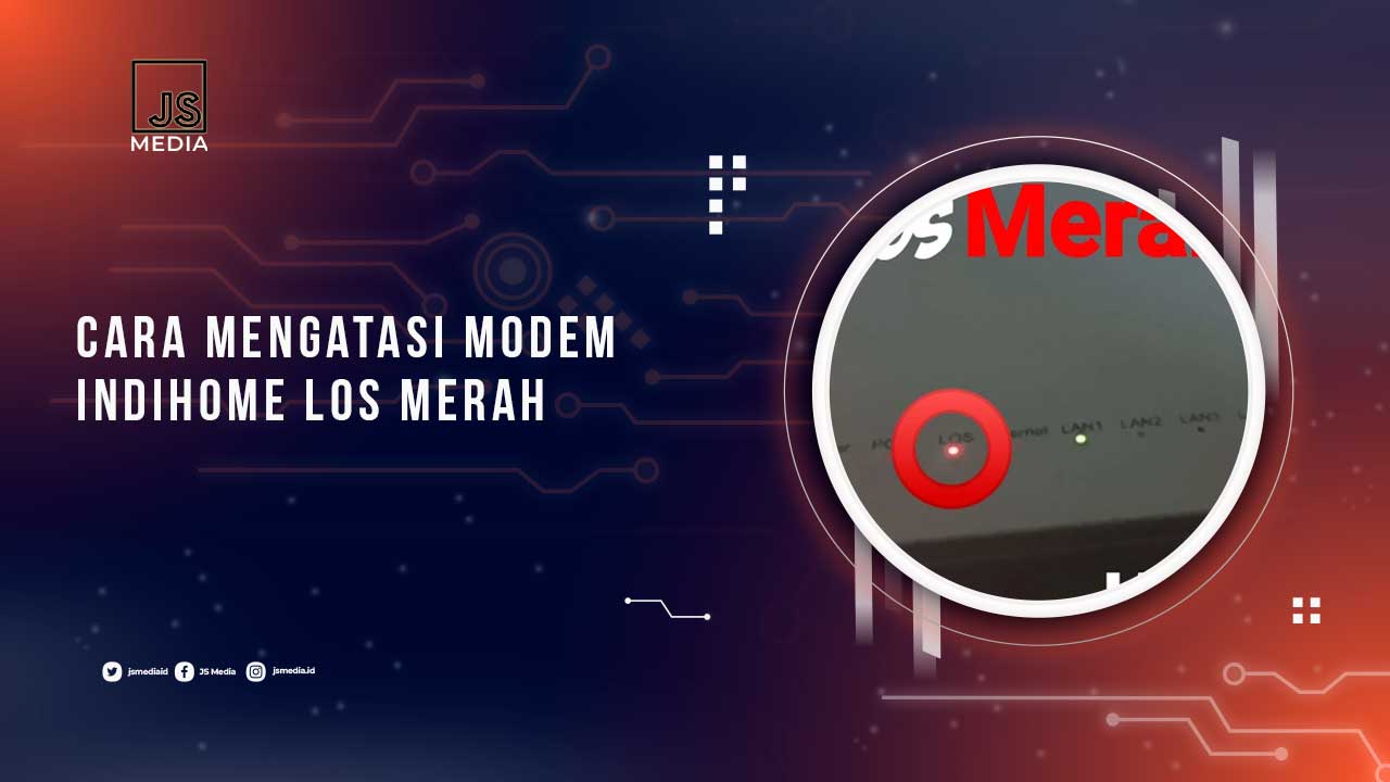 Cara Mengatasi Modem Indihome LOS Merah