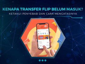 Cara Mengatasi Transfer Flip Belum Ma