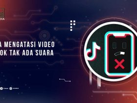 Cara Mengatasi Video TikTok Tak Ada Suara