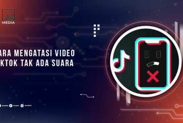 Cara Mengatasi Video TikTok Tak Ada Suara