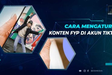 Cara Mengatur Isi video FYP TikTok