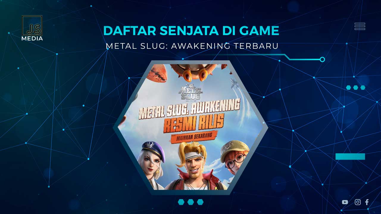 Daftar Senjata di Metal Slug Awakening