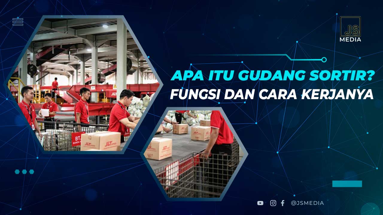 Apa Itu Gudang Sortir