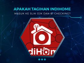 Apakah Tagihan Indihome Masuk SLIK OJK