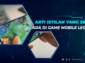Arti Istilah di Mobile Legends