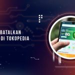 Cara Batalkan Komplain Tokopedia