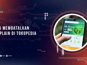 Cara Batalkan Komplain Tokopedia