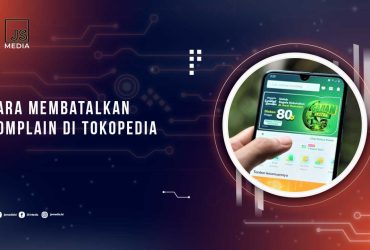 Cara Batalkan Komplain Tokopedia