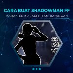 Cara Buat Shadowman FF