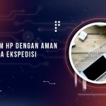 Cara Kirim HP dengan Aman