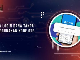 Cara Login DANA Tanpa Kode OTP