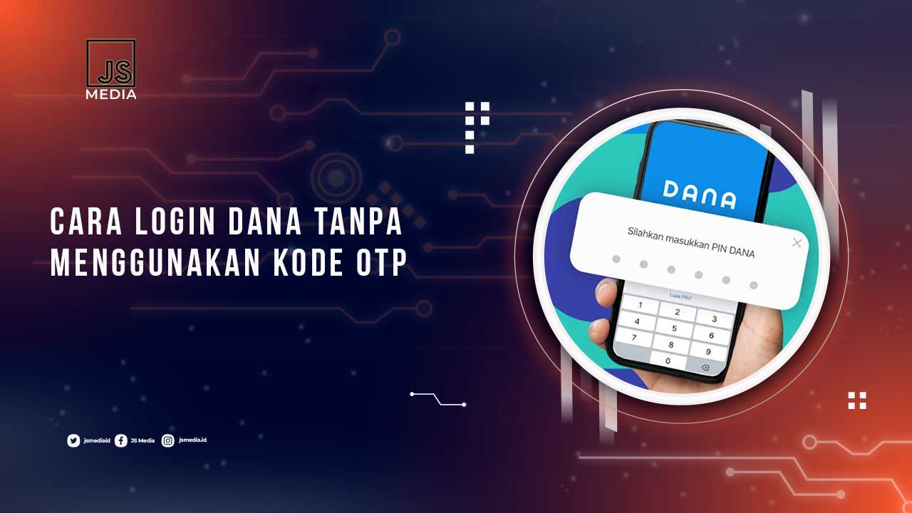 Cara Login DANA Tanpa Kode OTP