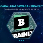 Cara Melihat Jawaban Brainly Tanpa Harus Menunggu 30 deti