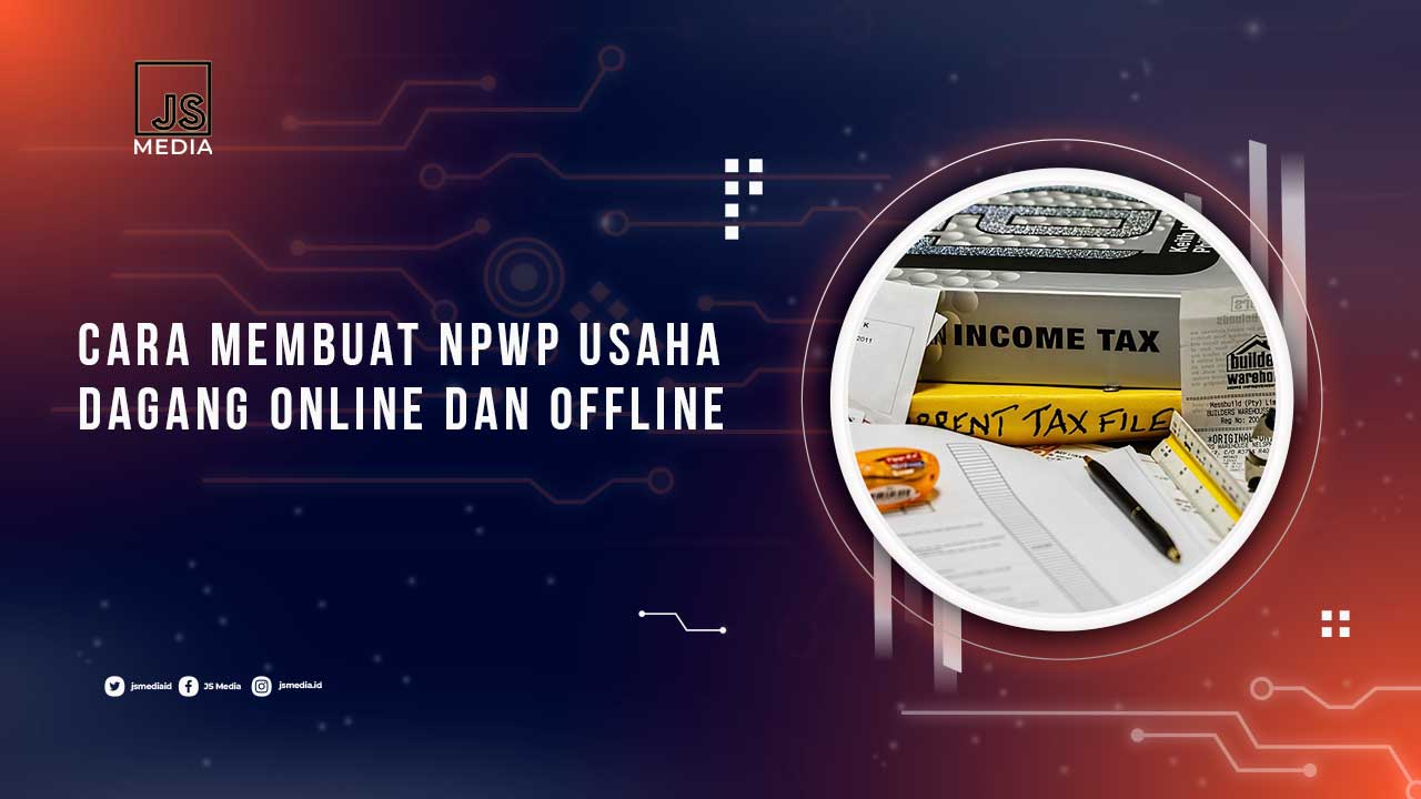 Cara Membuat NPWP Usaha Dagang