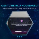 Cara Mengatasi Netflix Household